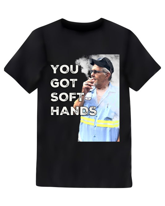 Soft Hands Uncle Rob T-Shirt