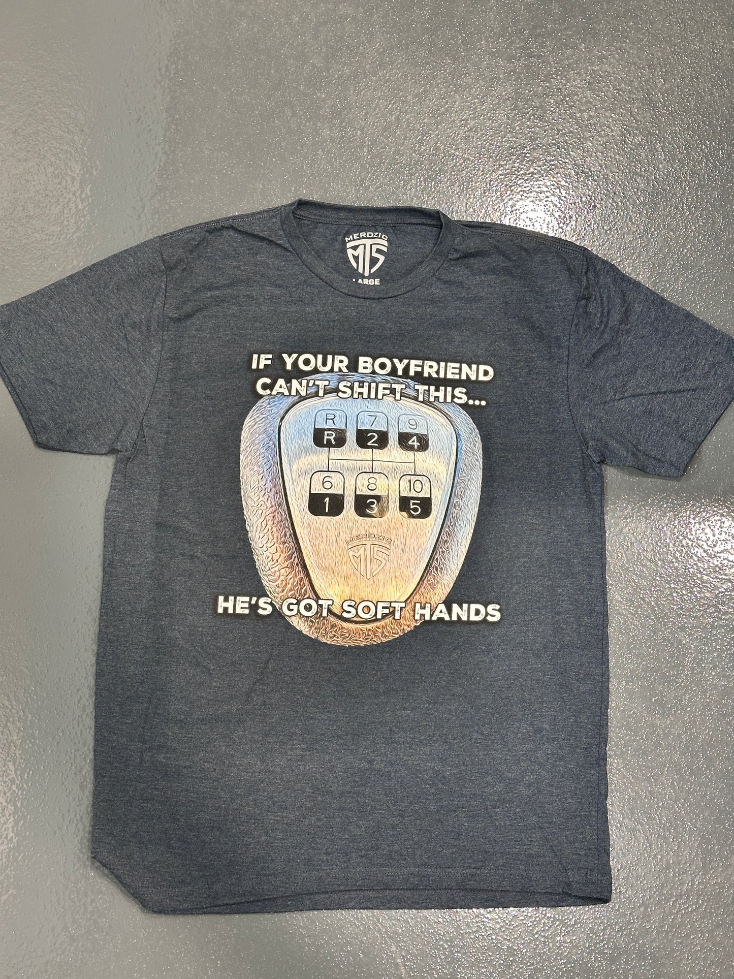 If Your Boyfriend Can't Shift This.. T-shirt